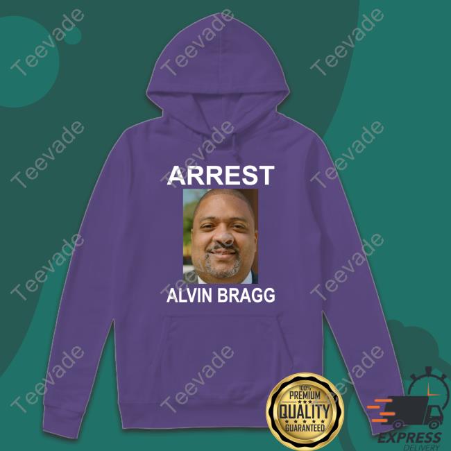 Arrest Alvin Bragg Shirts