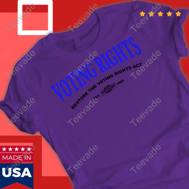 Voting Rights Restore The Voting Rights Act Shirt