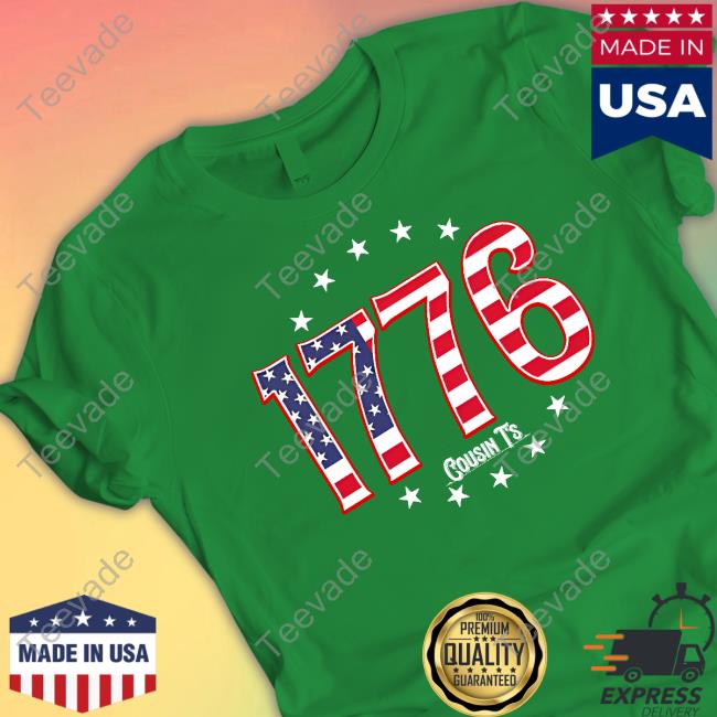 Cousints 1776 Cousin T's Shirt