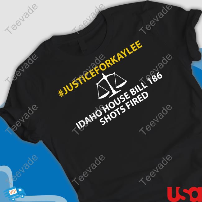 #Justiceforkaylee Idaho House Bill 186 Shots Fired Hoodie Sweatshirt